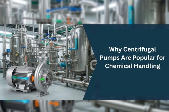 Why Centrifugal Pumps Are Popular for Chemical Handling